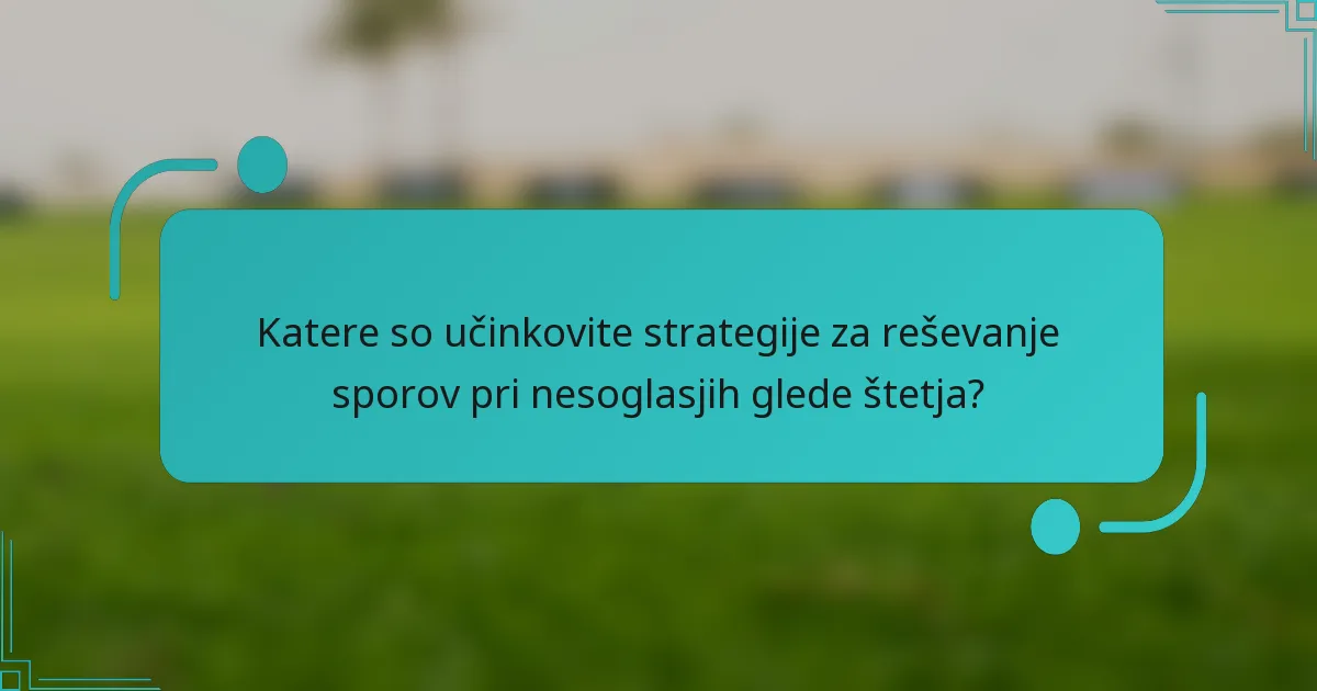 Katere so učinkovite strategije za reševanje sporov pri nesoglasjih glede štetja?